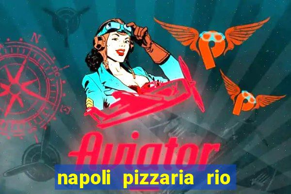 napoli pizzaria rio das pedras